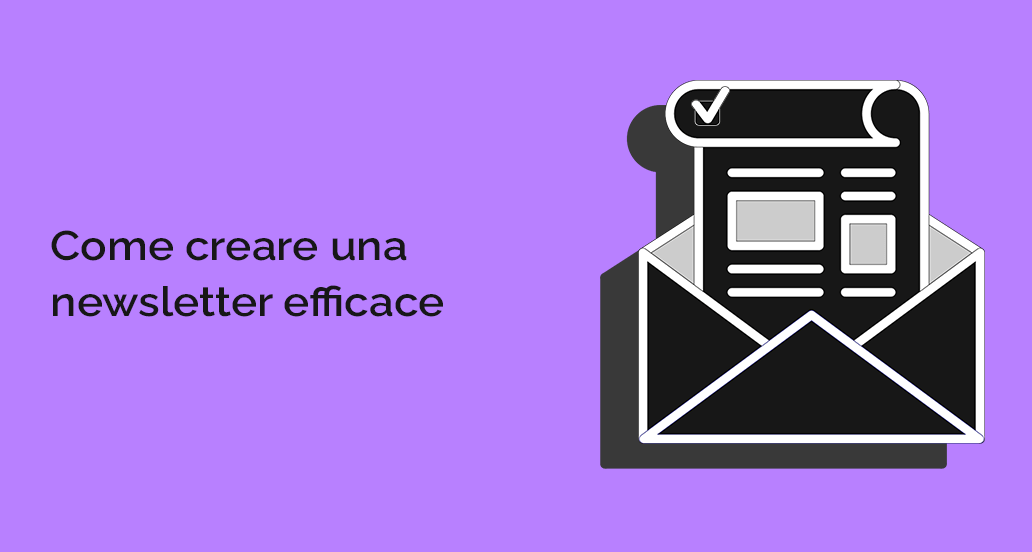 Come Creare Una Newsletter La Guida Completa