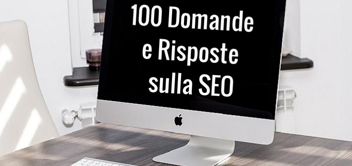 100 Domande Sulla Seo E Le Loro Risposte