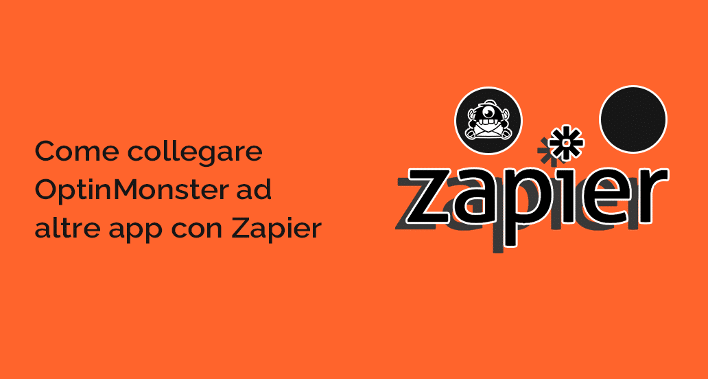 Collegare OptinMonster ad altre app con Zapier