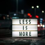 Scritta Less Is More