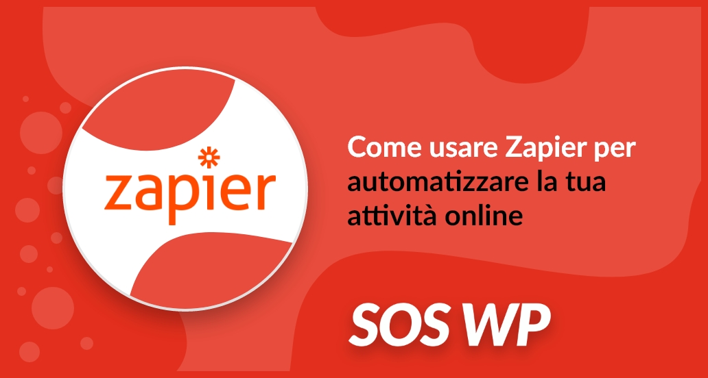 Come usare Zapier per automatizzare la tua attività online