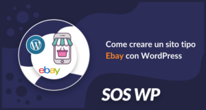 Come creare un sito tipo ebay con WordPress