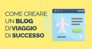 Come creare un travel blog di successo2