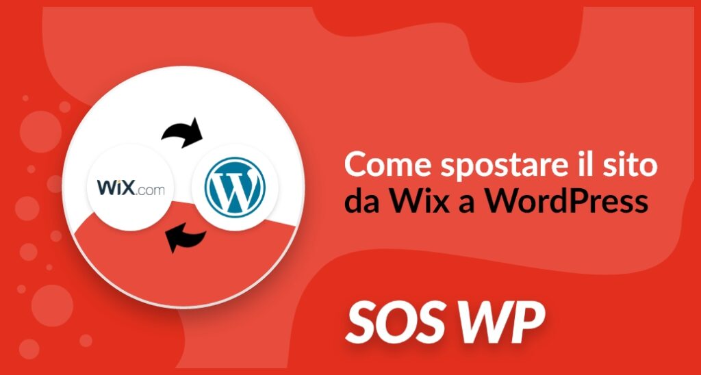 Trasferire Sito Da Wix A Wordpress