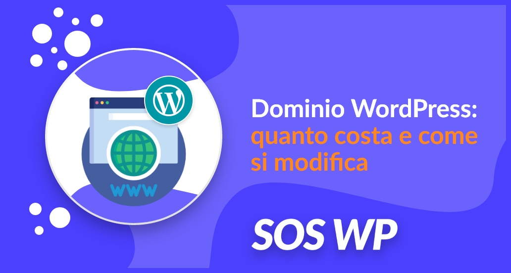 Dominio WordPress quanto costa e come si modifica