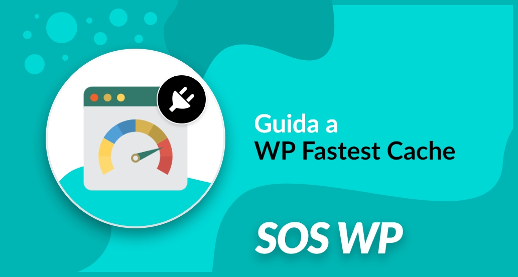 Guida a WP Fastest Cache
