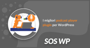 I migliori podcast player plugin per WordPress