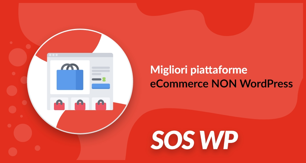 Migliori piattaforme eCommerce NON WordPress
