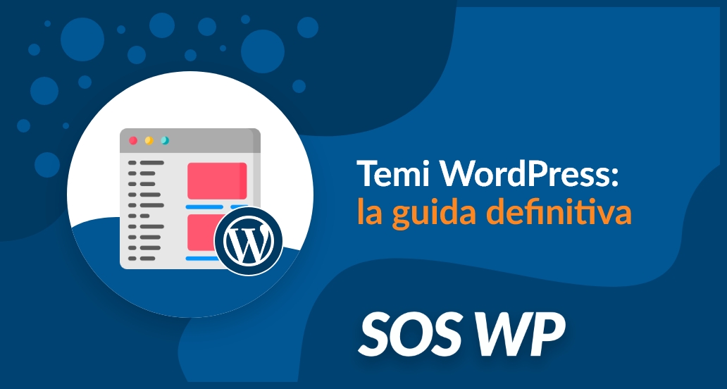Temi WordPress la guida definitiva