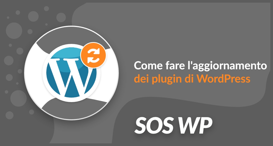 Aggiornamento plugin di WordPress: come farlo e a cosa stare attenti