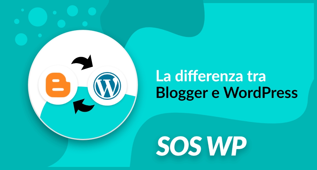 Le differenze tra Blogger e WordPress