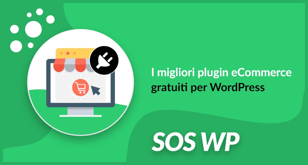 I migliori plugin ecommerce gratuiti per wordpress Il miglior sito per acquisti on line